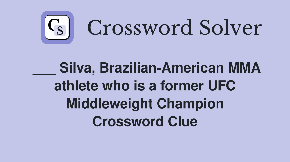 Silva, BrazilianAmerican MMA athlete who is a former UFC Middleweight